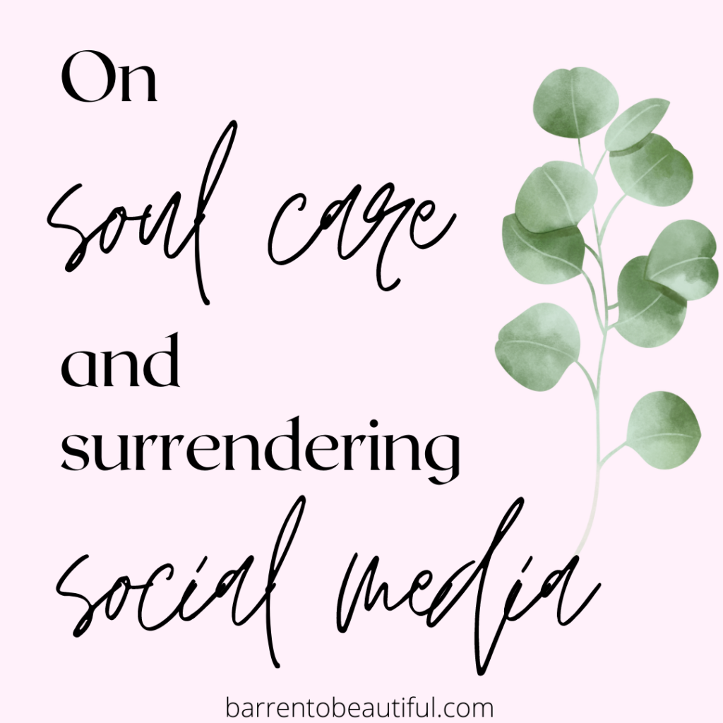 on summer soul care and surrendering social media